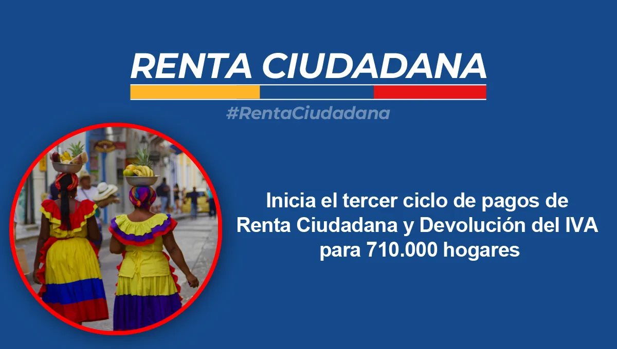 Inicia el tercer ciclo de pagos de Renta Ciudadana y Devolución del IVA para 710.000 hogares 1 Inicia el tercer ciclo de pagos de Renta Ciudadana y Devolución del IVA para 710.000 hogares