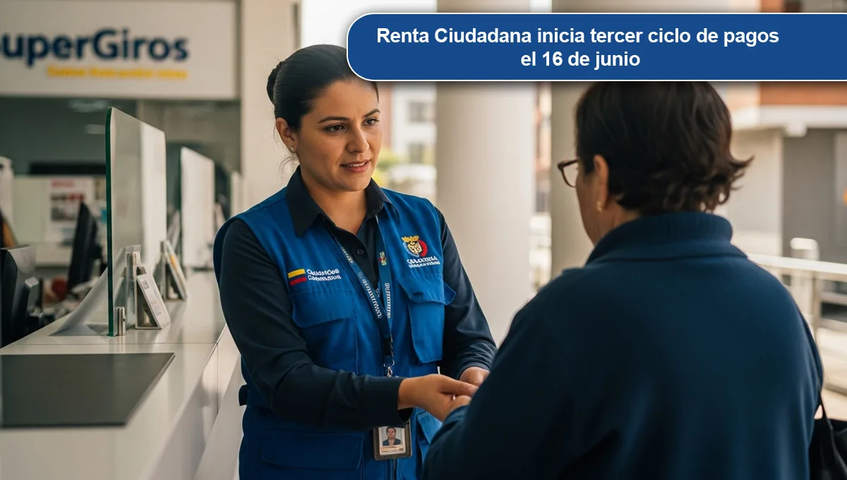 Renta Ciudadana inicia tercer ciclo de pagos el 16 de junio